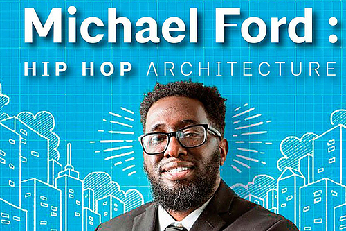 Michael Ford: Remixing design and hip-hop to form a new architecture